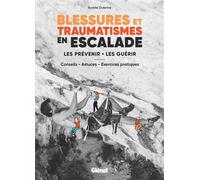 Blessures et traumatismes en escalade – Les prévenir, les guérir – Glénat