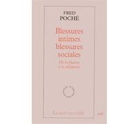 Blessures intimes, blessures sociales Fred Poché (Auteur)