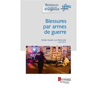 Blessures par armes de guerre - SFMU - Medecine Science Publications - broché - Scolaire / Universitaire