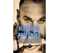 Blessures profondes Dans l'intimité de Julien - Andréas Phelizon - Le Lys Bleu - broché - Biographie