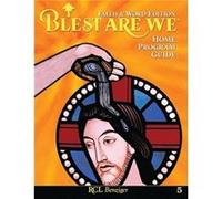 Blest Are We Faith and Word G5 Home Guide by R enziger R enziger (Auteur)