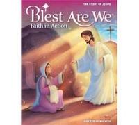 Blest Are We Faith in Action Wichita by RCL Benziger RCL Benziger (Auteur)