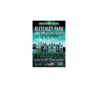 Bletchley Park And The Ultra Secret