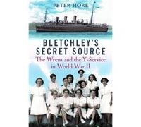Bletchley Parks Secret Source by Peter Hore Peter Hore (Auteur)