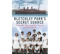 Bletchley Park's Secret Source: Churchill's Wrens and the Y Service in World War II