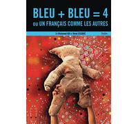 Bleu + Bleu = 4 ou Un français comme les autres - Mohamed Adi Bouafia - Bookelis - broché - Théâtre