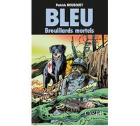 Bleu - Brouillards mortels - Patrick Bousquet - Orep - broché - Roman junior dès 9 ans