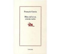 Bleu ciel et or, cravate noire François Garcia (Auteur)