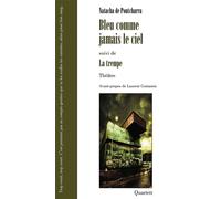 Bleu comme jamais le ciel 2010 - Natacha de Pontcharra - Quartett - broché - Théâtre