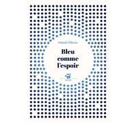 Bleu comme l'espoir - Mikaël Ollivier - Thierry Magnier Eds - Poche - Roman cadet