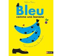 Bleu comme une banane – Cherche et trouve l'intrus dans les couleurs – Dès 3 ans