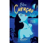 Bleu Curacao - Tome 1 - Mila