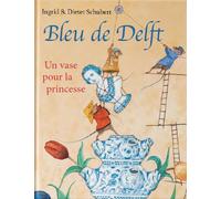 Bleu de Delft - un vase pour la princesse