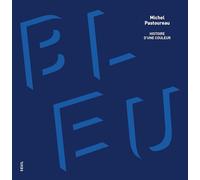 Bleu: Histoire d'une couleur
