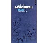 Bleu : Histoire d'une couleur