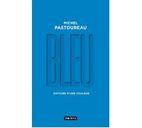 Bleu Histoire d'une couleur - Michel Pastoureau - Points - Poche - Essai