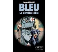 Bleu - la dernière cible