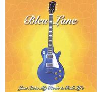 Bleu Lane - Just Livin My Rock & Roll Life