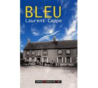 Bleu - Laurent Cappe - Vendeurs De Mots - broché - Roman