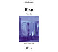 Bleu Nouvelles - Ridha Bourkhis - L'harmattan - broché - Roman