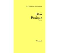 Bleu panique - roman - Catherine Clément - Grasset - Livre