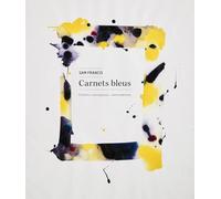 Bleu saturé: Notes & poèmes