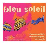 Bleu Soleil, Chansons Yiddish, Chansons Tziganes De Hongrie