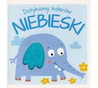 Bleu. Toucher les couleurs - Ouvrages collectifs (Für Kinder und die Jüngsten auf Polnisch)