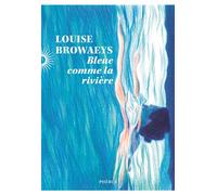 Bleue comme la riviere - Louise Browaeys - Phebus - broché - Roman