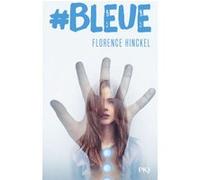 #Bleue Florence Hinckel (Auteur)