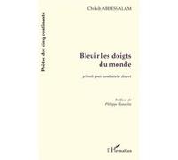 Bleuir les doigts du monde Chekib Abdessalam (Auteur)