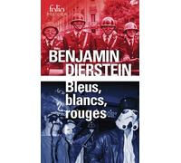 Bleus, blancs, rouges - Benjamin Diersten - Gallimard - Poche - Roman