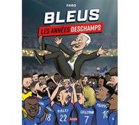 Bleus, les années Deschamps Faro (Auteur)