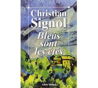 Christian Signol – Bleus sont les étés – Livre – Les Éditions Albin Michel