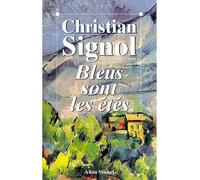 Christian Signol – Bleus sont les étés – Livre – Les Éditions Albin Michel