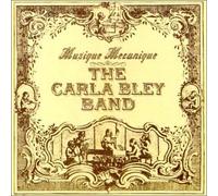 Bley, Carla Band - Musique Mecanique