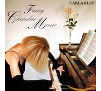 Bley, Carla - Fancy Chamber Music