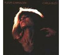 Bley, Carla - Fleur Carnivore