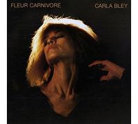 Bley, Carla - Fleur Carnivore