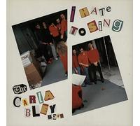 Bley Carla - I Hate to Sing [Import]