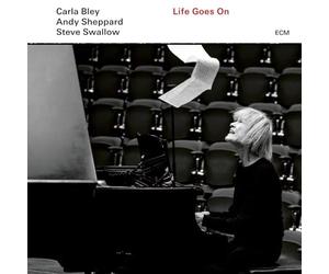 Bley, Carla / Swallow, Steve / Sheppard, Andy - Life Goes On - U