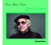 Bley Paul - Questions