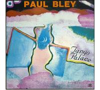 Bley, Paul - Tango Palace
