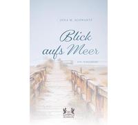 Blick aufs Meer: Ein Inselkrimi