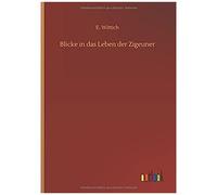 Blicke In Das Leben Der Zigeuner