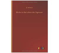 Blicke In Das Leben Der Zigeuner