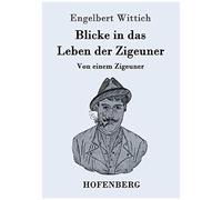 Blicke In Das Leben Der Zigeuner