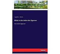 Blicke In Das Leben Der Zigeuner