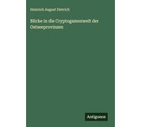 Blicke in die Cryptogamenwelt der Ostseeprovinzen