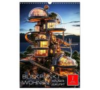 Blickpunkt Wohnen Häuser Zukunft (Wandkalender 2026 DIN A3 hoch), CALVENDO Monatskalender